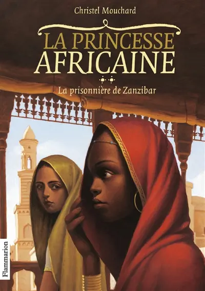 La princesse africaine. Vol. 2. La prisonnière de Zanzibar