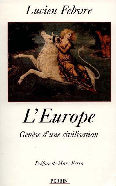 L'Europe : genèse d'une civilisation
