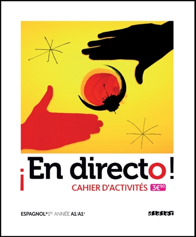 En directo ! espagnol, 1re année, A1-A1+ : cahier d'activités