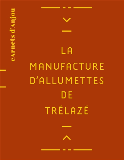 La manufacture d'allumettes de Trélazé