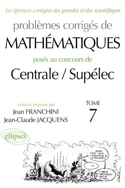 Problèmes corrigés de maths posés aux concours de Centrale-Supélec, 2000-2001