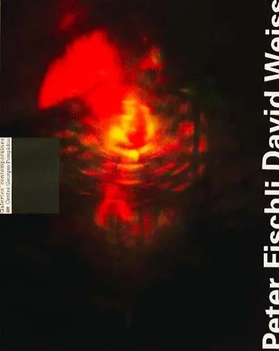 Fischli et Weiss