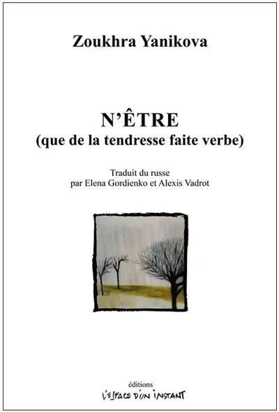 N'être (que de la tendresse faite verbe)