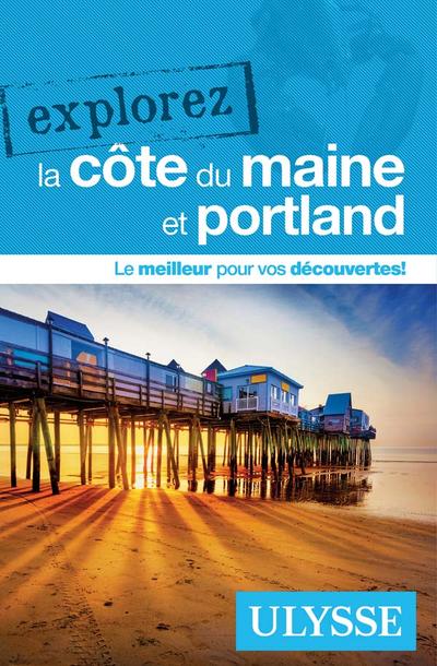 Explorez la Côte du Maine...