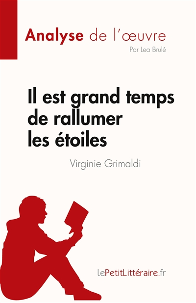 Il est grand temps de rallumer les étoiles de Virginie Grimaldi (Analyse de l'œuvre) : Résumé complet et analyse détaillée de l'oeuvre