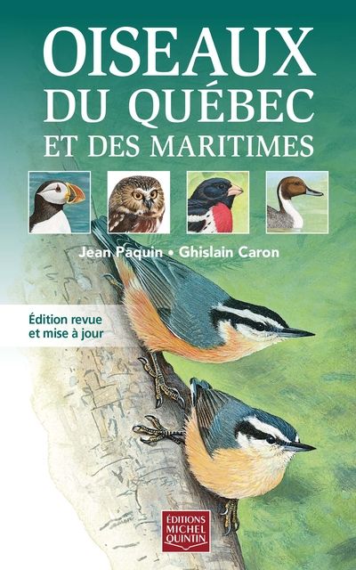 Oiseaux du Québec et des Maritimes : Guide d’identification illustré