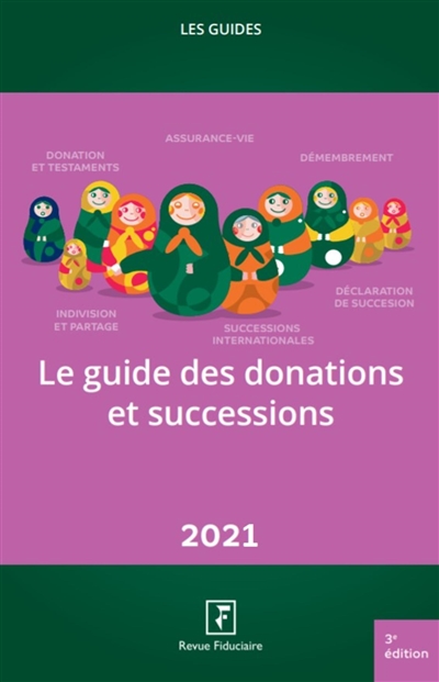 Le guide des donations et successions : 2021