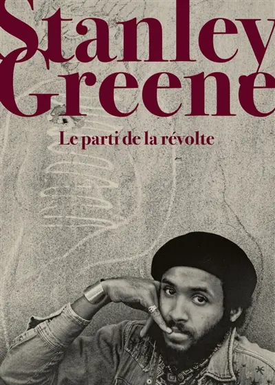 Stanley Greene : le parti de la révolte