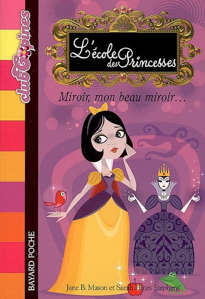 L'école des princesses. Vol. 2. Miroir, mon beau miroir...