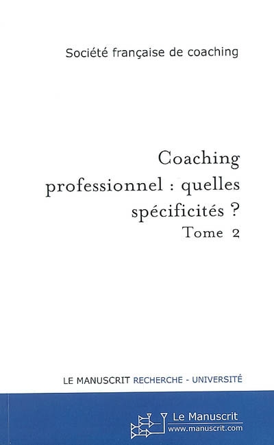 Coaching professionnel : quelles spécificités ?. Vol. 2