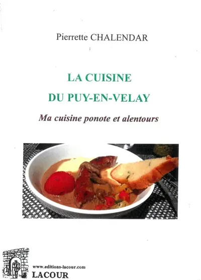 La cuisine du Puy-en-Velay : ma cuisine ponote et alentours