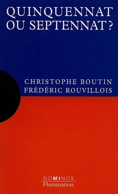Quinquennat ou septennat ?