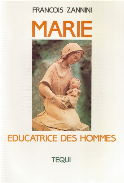 Marie, éducatrice des hommes