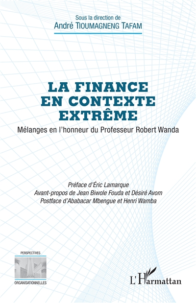 La finance en contexte extrême : mélanges en l'honneur du professeur Robert Wanda