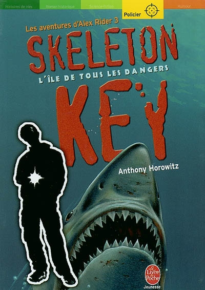 Les aventures d'Alex Rider. Vol. 3. Skeleton Key : l'île de tous les dangers