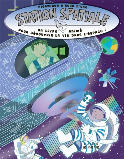 Bienvenue à bord d'une station spatiale : un livre animé pour découvrir la vie dans l'espace