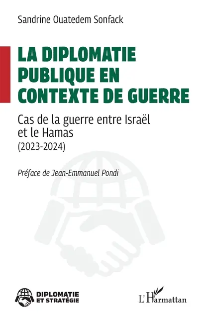 La diplomatie publique en contexte de guerre : cas de la guerre entre Israël et le Hamas (2023-2024)
