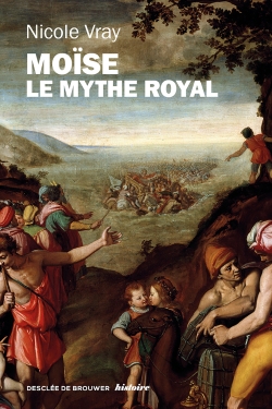 Moïse, le mythe royal : une autre lecture de l'exode