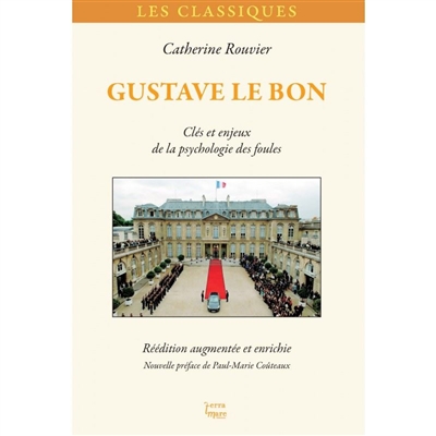 Gustave Le Bon : clés et enjeux de la psychologie des foules