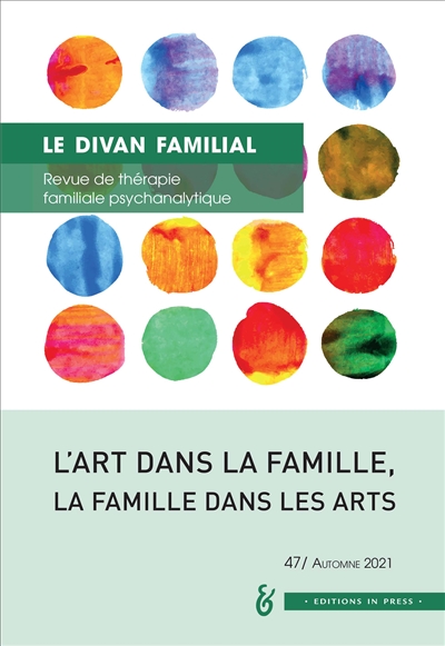 Divan familial (Le), n° 47. L'art dans la famille, la famille dans les arts