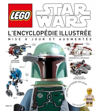 Lego Star Wars : l'encyclopédie illustrée