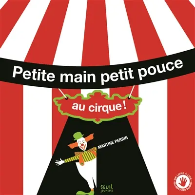 Petite main, petit pouce au cirque
