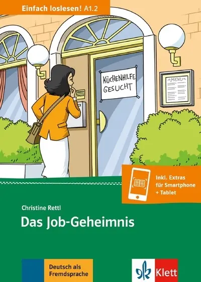 Das Job-Geheimnis : Beruf und Arbeit, Gleichberechtigung, Kinderbetreuung : Deutsch als Fremd-und Zweitsprache A1