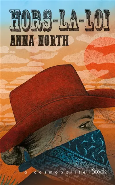 Hors la loi - Anna North