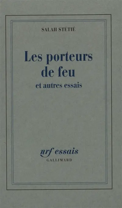 Les Porteurs de feu et autres essais