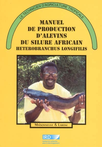 Manuel de production d'alevins du silure africain heterobranchus longifilis