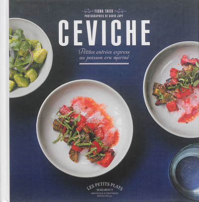 Ceviche : recettes délicieuses plus faciles que les sushis !