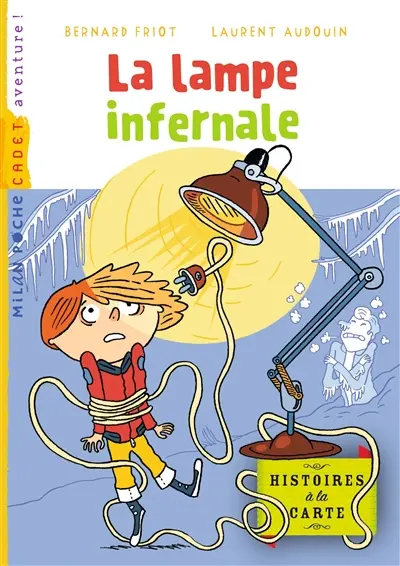 Histoires à la carte. Vol. 4. La lampe infernale