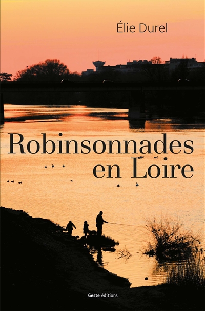 Robinsonnades en Loire : témoignage