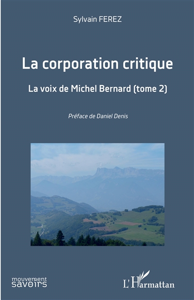 La corporation critique. Vol. 2. La voix de Michel Bernard