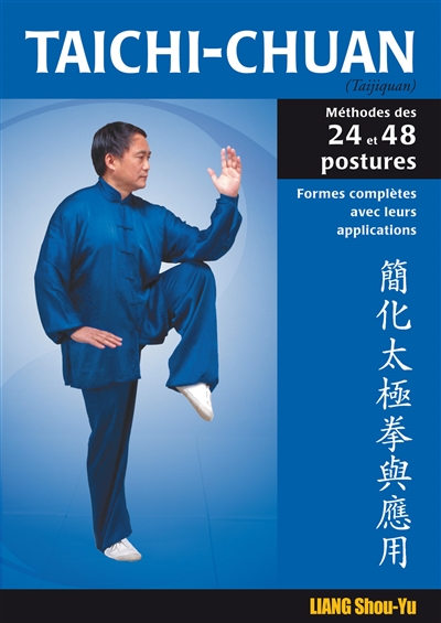 Taïchi-chuan simplifié : la méthode des 24 et 48 postures avec applications martiales