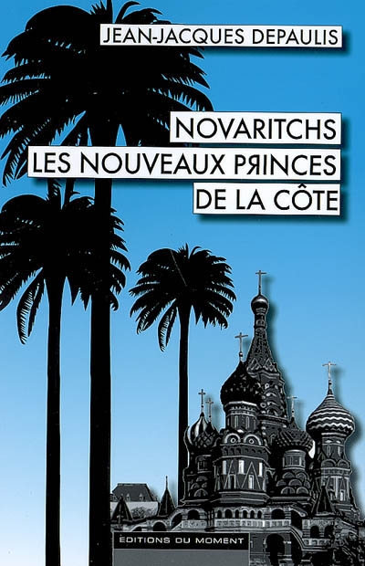 Novaritchs, les nouveaux princes de la Côte