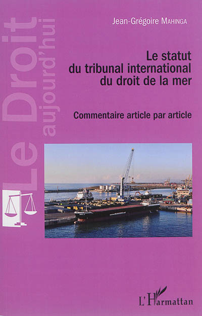 Le statut du Tribunal international du droit de la mer : commentaire article par article
