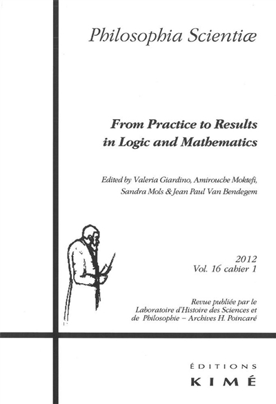 Philosophia scientiae, n° 16-1. From practice to results in logic and mathematics