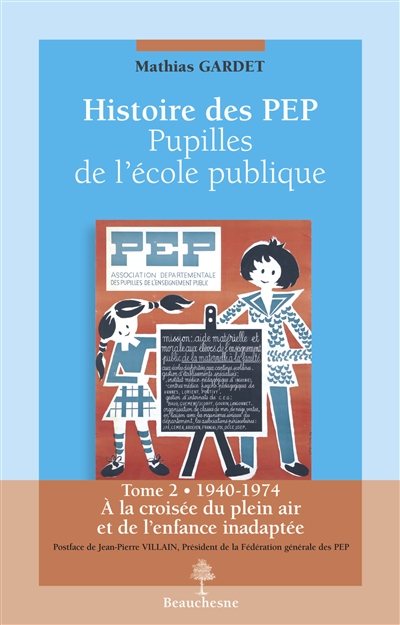 Histoire des PEP : pupilles de l'école publique. Vol. 2