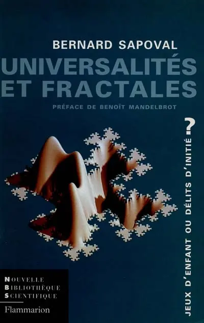 Universalités et fractales : jeux d'enfant ou délits d'initiés ?