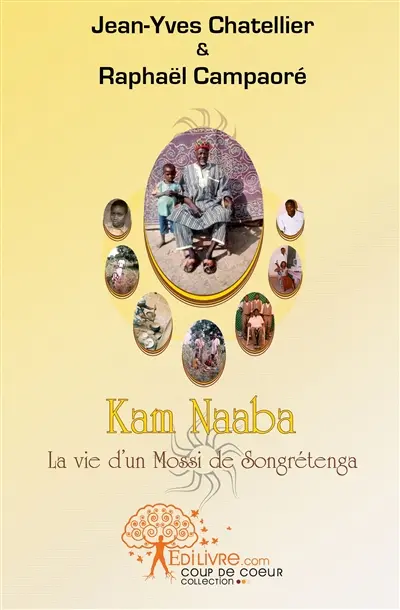 Kam Naaba : la vie d'un Mossi de Songrétenga