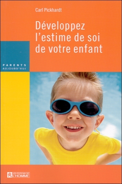 Développez l'estime de soi de votre enfant