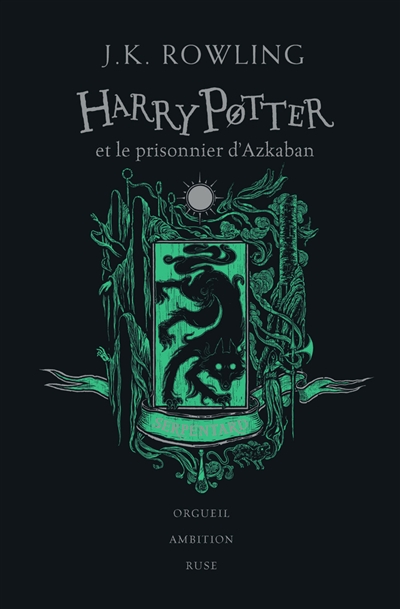 Harry Potter. Vol. 3. Harry Potter et le prisonnier d'Azkaban : Serpentard : orgueil, ambition, ruse