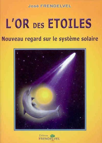 L'or des étoiles : nouveau...