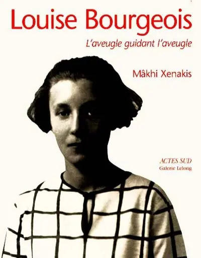 Louise Bourgeois : l'aveugle guidant l'aveugle