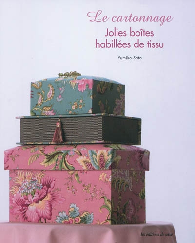 Le cartonnage : jolies boîtes habillées de tissu