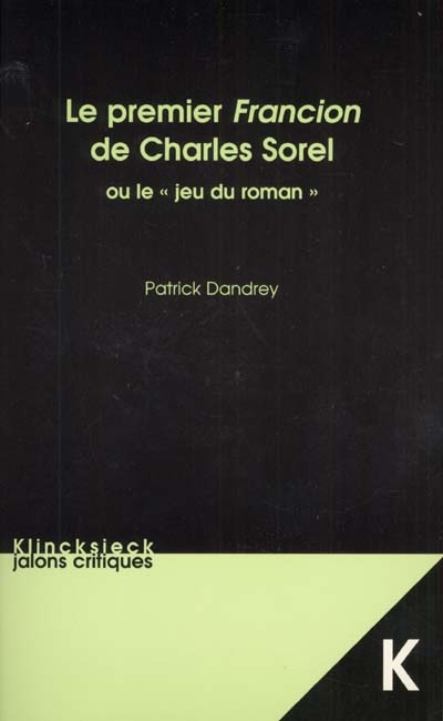 Le premier Francion de Charles Sorel ou Le jeu du roman
