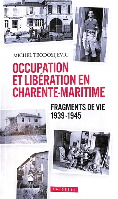 Occupation et Libération en Charente-Maritime : fragments de vie 1939-1945
