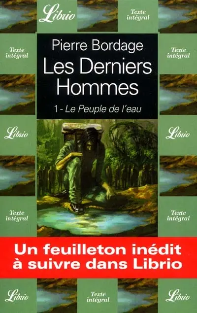 Les derniers hommes. Vol. 1. Le peuple de l'eau