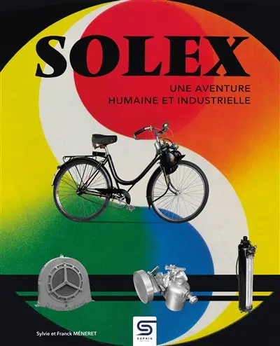 Solex : une aventure humaine et industrielle
